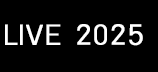 LIVE 2025
